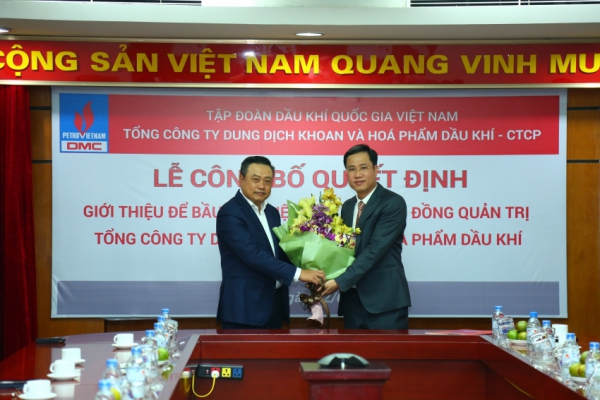 Công bố và trao các quyết định về công tác cán bộ, Người đại diện vốn tại Tổng công ty Khoan và Hóa phẩm Dầu khí (DMC)