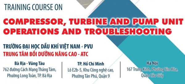 ATC tổ chức khóa học &quot;Compressor, Turbine and Pump Unit Operations and Troubleshooting&quot;