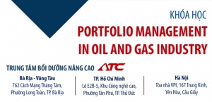 Kh&oacute;a học Portfolio management in oil &amp; gas industry (Quản trị danh mục vốn đầu tư trong lĩnh vực dầu kh&iacute;)